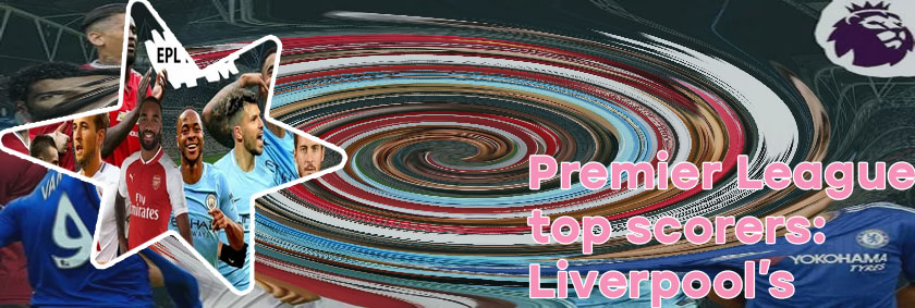 Liverpool epl top scorers