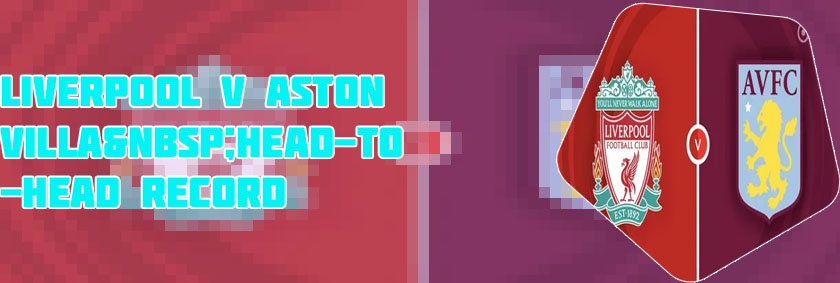 Liverpool v aston villa