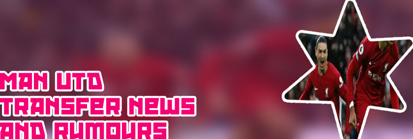 Man utd transfer updates