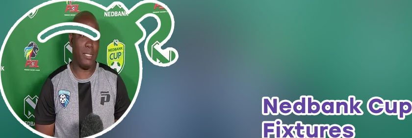 Nedbank cup fixtures today